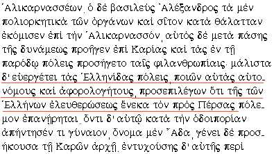 Alexander liberated all Greek cities (Ellinidas poleis) from Persian yoke and made them autonomous and tax-free